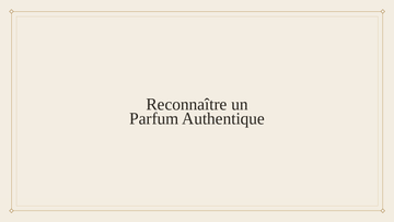 Bannière Fragranz : comment reconnaître un parfum authentique et éviter les contrefaçons